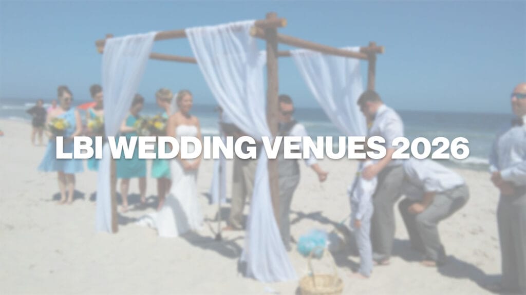Top Wedding Venue Destinations Near or On LBI, NJ (2026 Guide)